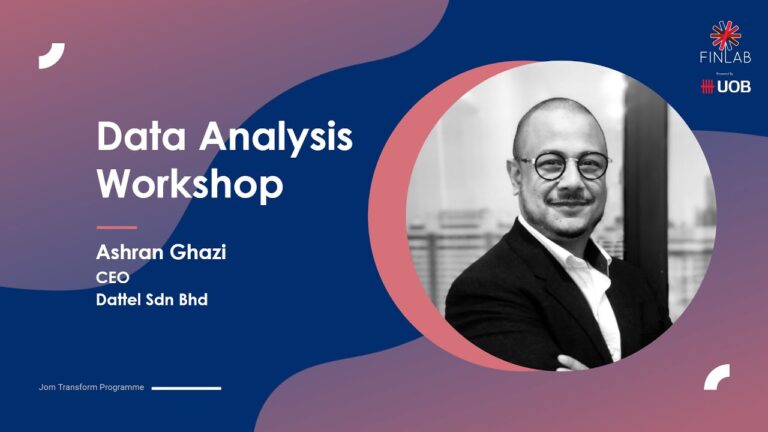 Data Analysis Workshop By Ashran Ghazi - Jom Transform Programme – Womenpreneurs Edition