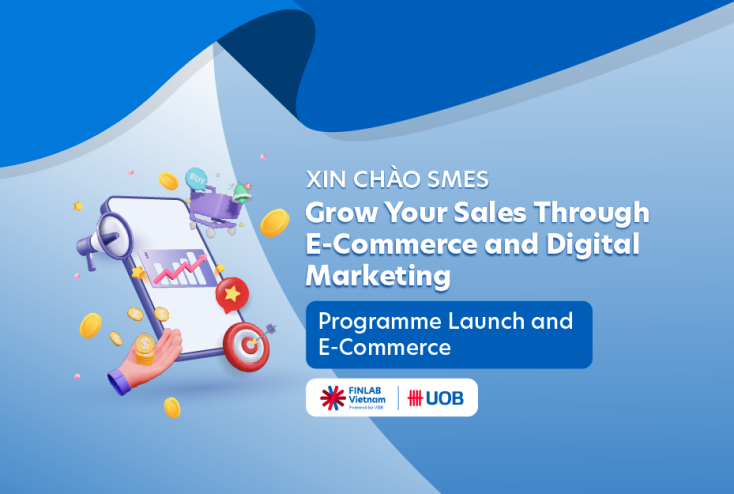 Event - Xin Chào SMEs: Grow Your Sales Through E-Commerce and Digital Marketing (Day 1)